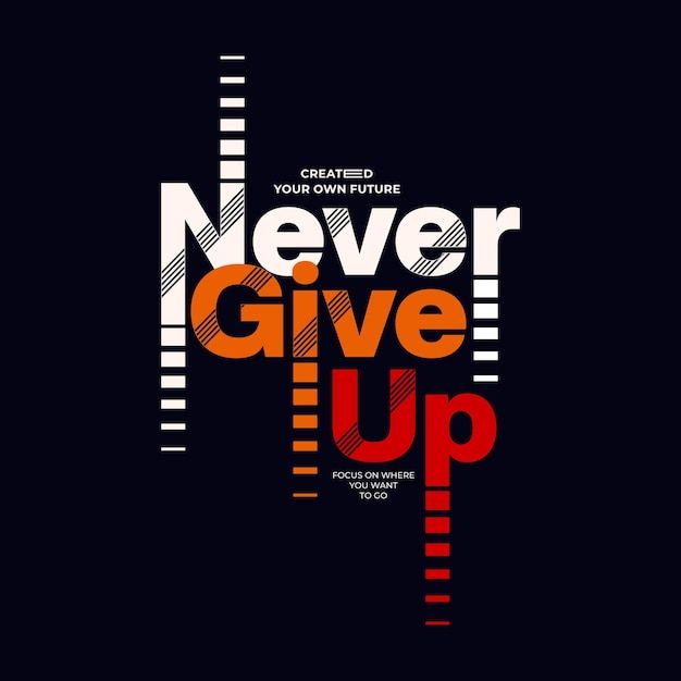 never give up quote logo